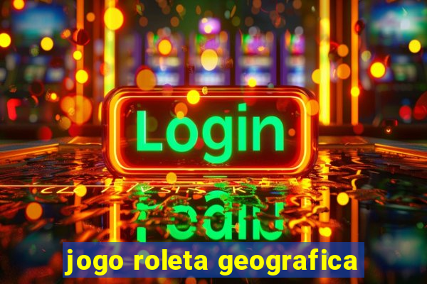 jogo roleta geografica